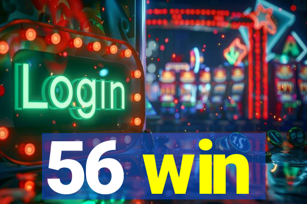 56 win